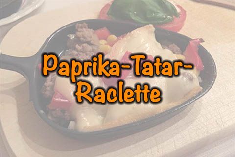 Paprika-Tatar-Raclette