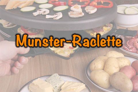 Munster-Raclette