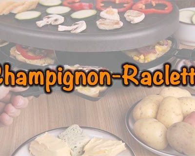Champignon-Raclette